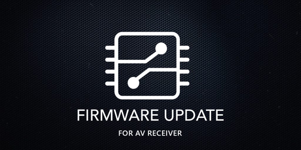 AV Receiver Updates [Boost Your Audio Experience with Firmware]